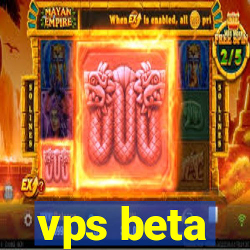 vps beta