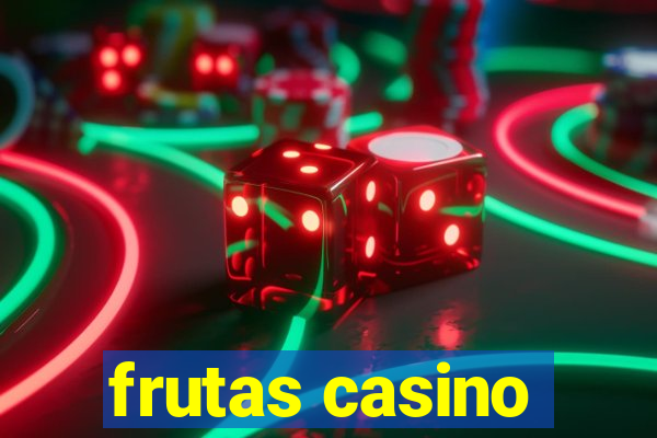 frutas casino