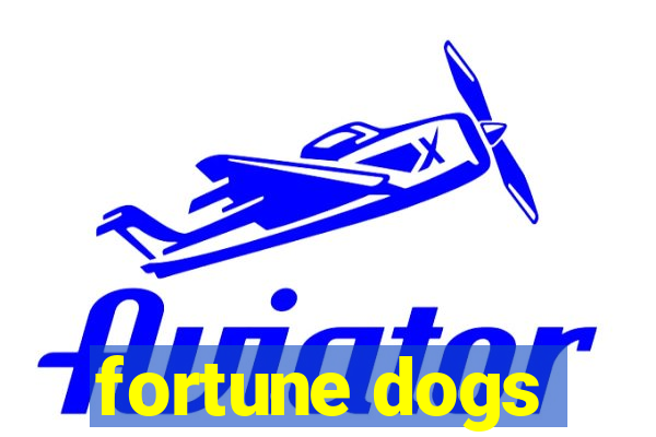 fortune dogs