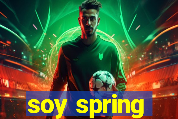 soy spring