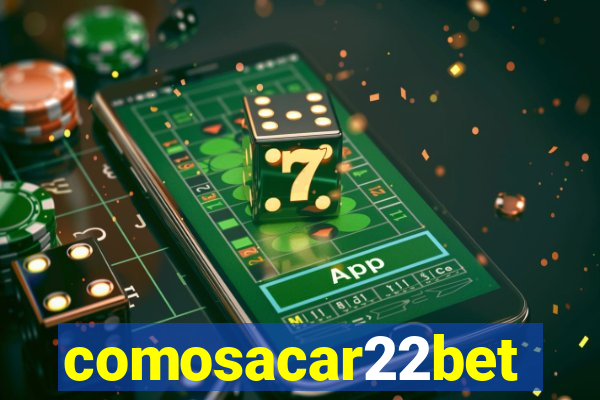 comosacar22bet