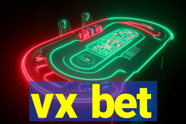 vx bet