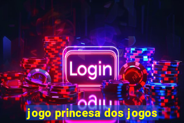 jogo princesa dos jogos