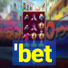 'bet