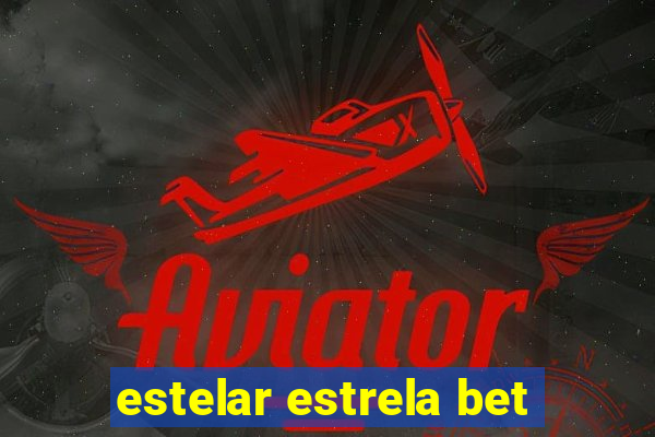 estelar estrela bet