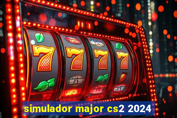 simulador major cs2 2024