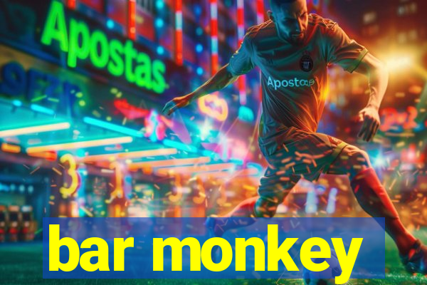 bar monkey