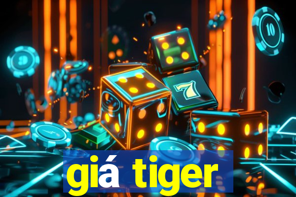 giá tiger