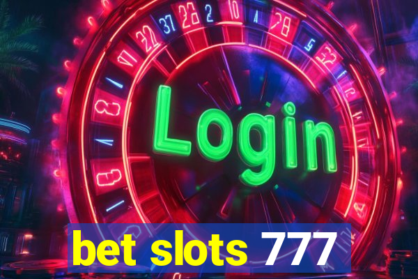 bet slots 777