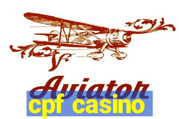 cpf casino