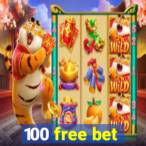 100 free bet