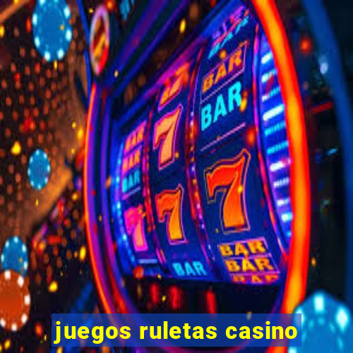 juegos ruletas casino