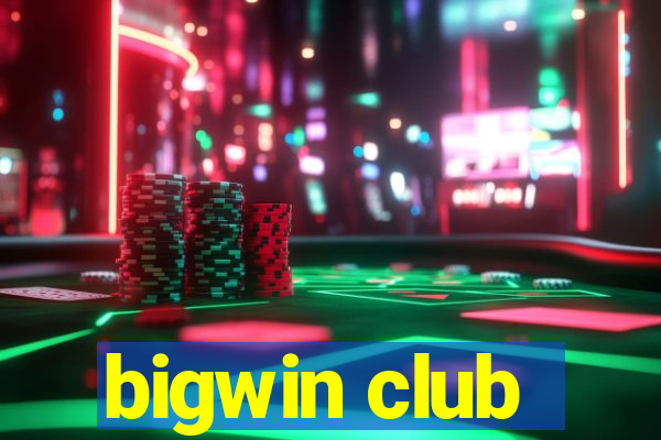 bigwin club