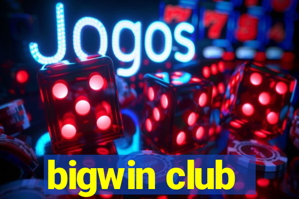 bigwin club