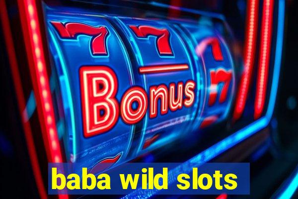 baba wild slots