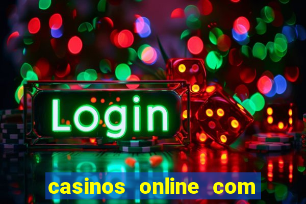 casinos online com bonus de registro