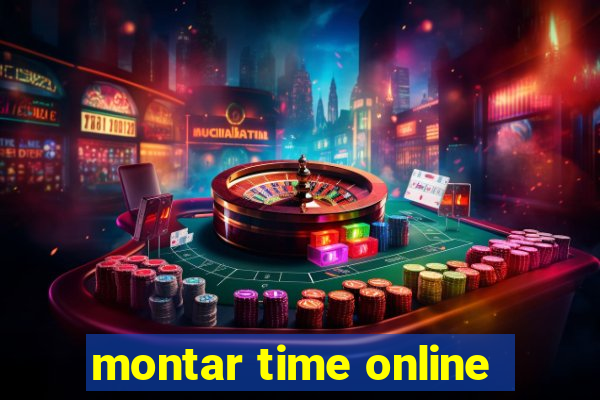 montar time online