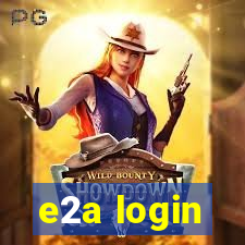 e2a login