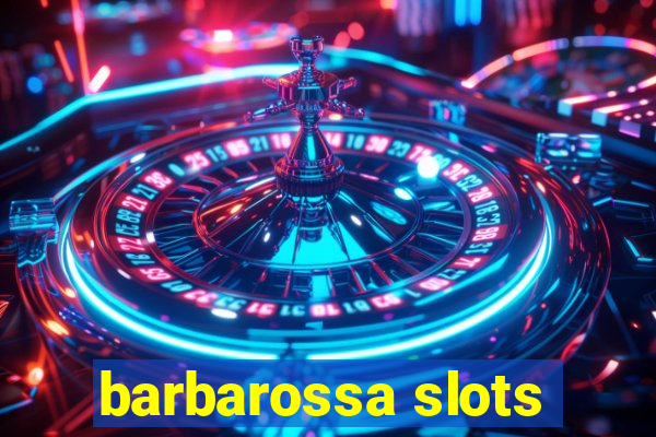 barbarossa slots