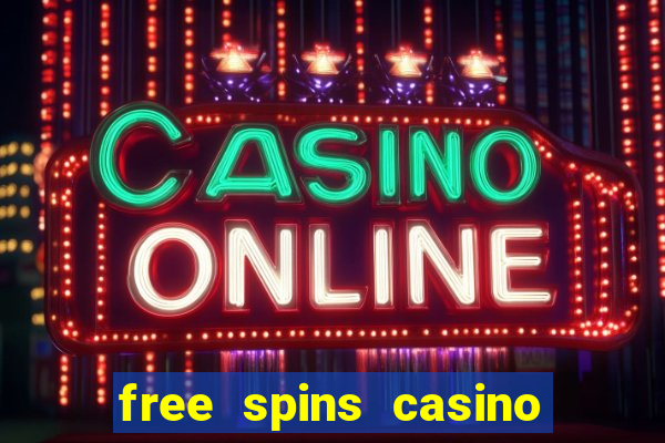 free spins casino without deposit