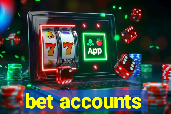 bet accounts