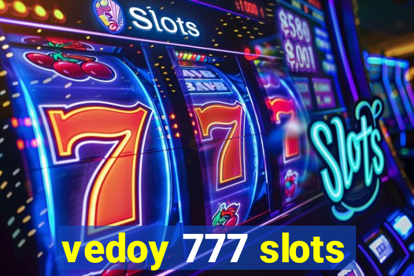 vedoy 777 slots