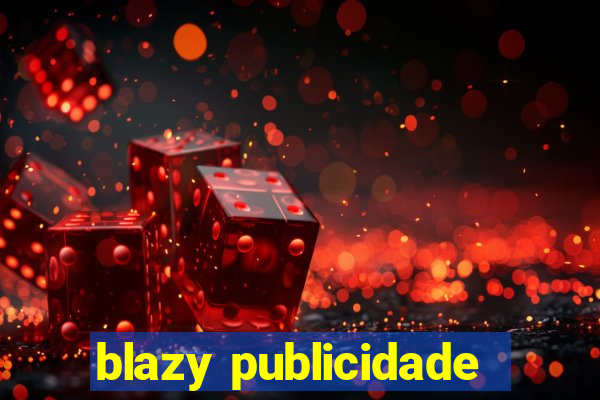 blazy publicidade