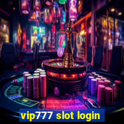 vip777 slot login