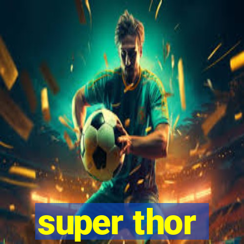 super thor