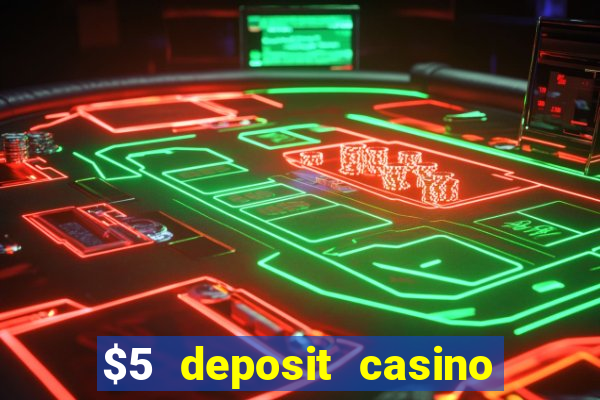 $5 deposit casino in australia