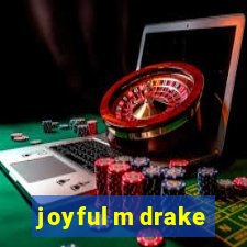 joyful m drake