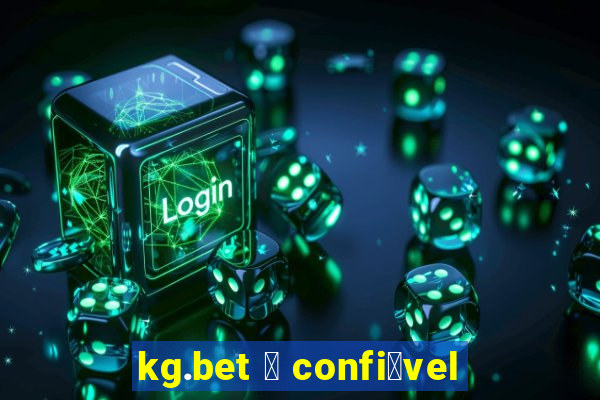 kg.bet 茅 confi谩vel