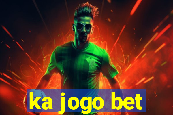 ka jogo bet