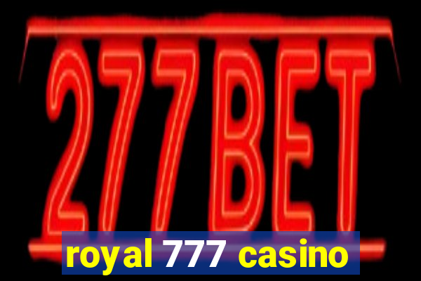 royal 777 casino