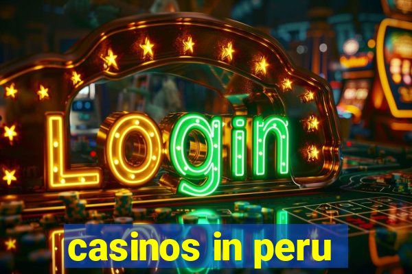 casinos in peru