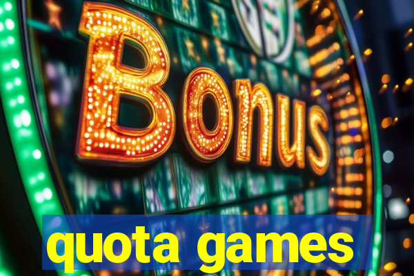 quota games