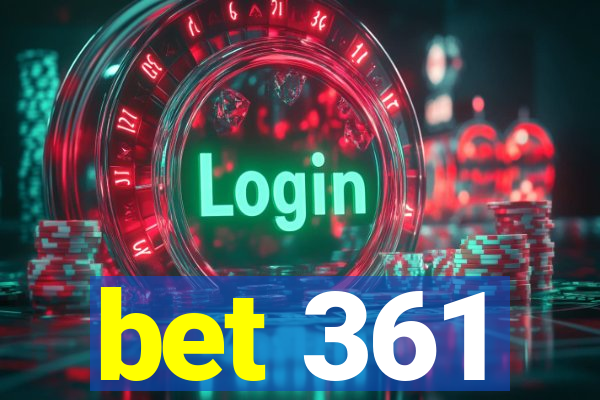 bet 361