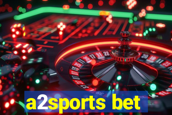 a2sports bet