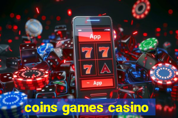 coins games casino