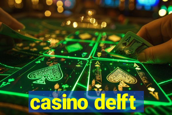 casino delft