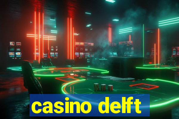 casino delft