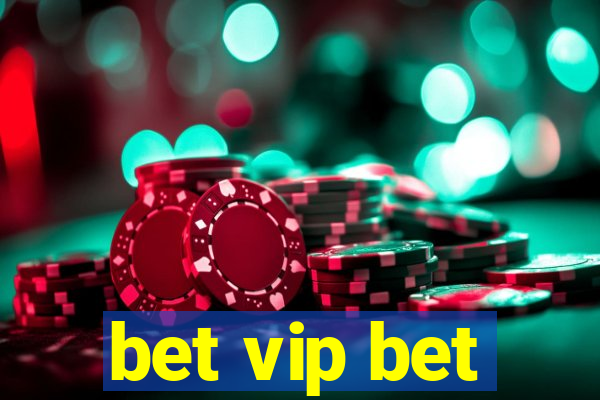 bet vip bet