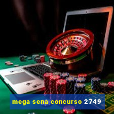 mega sena concurso 2749