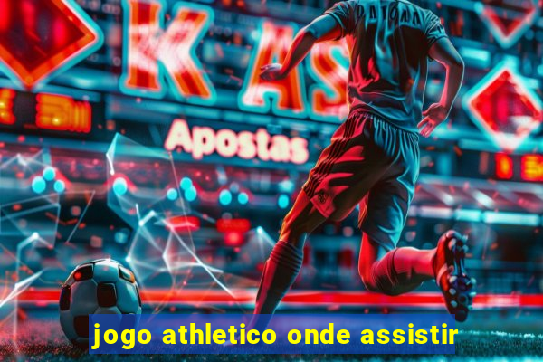 jogo athletico onde assistir