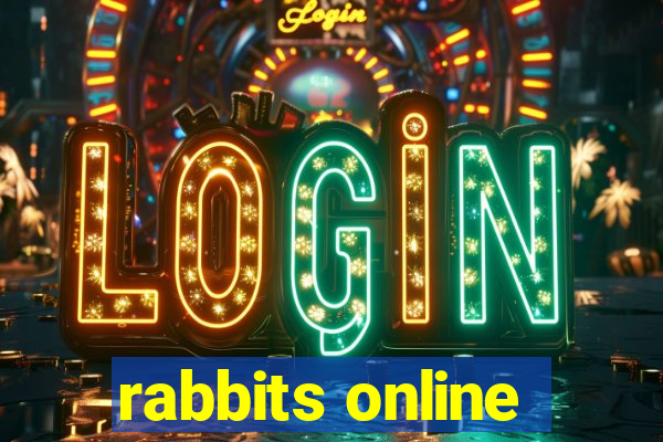 rabbits online