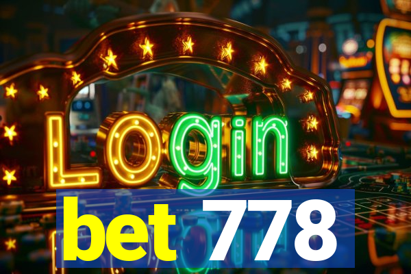 bet 778