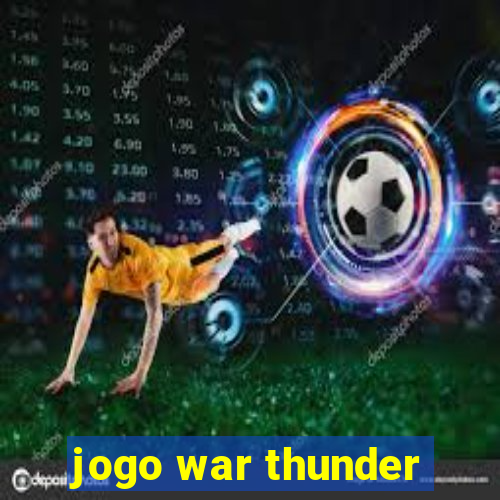 jogo war thunder