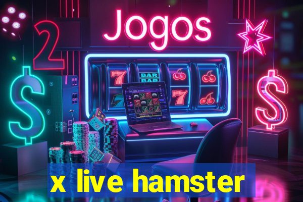 x live hamster