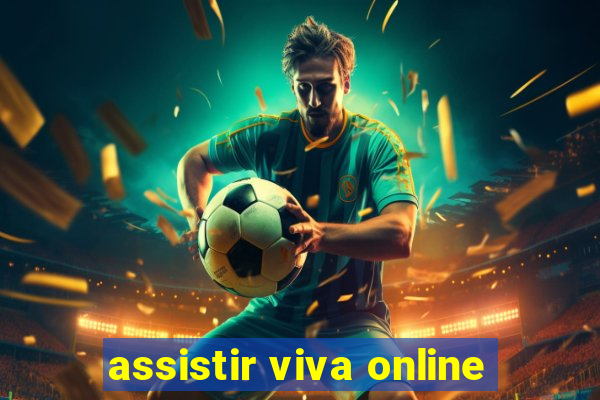 assistir viva online