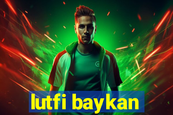 lutfi baykan